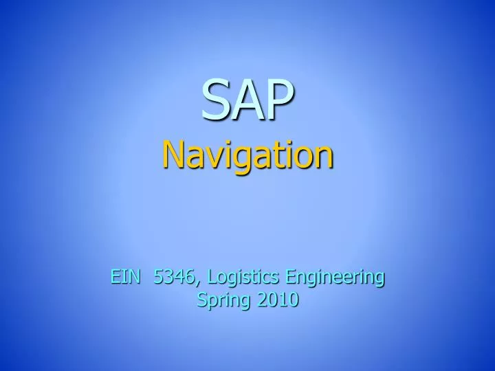 sap navigation ein 5346 logistics engineering spring 2010