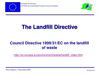 The Landfill Directive Council Directive 1999/31/EC on the landfill of waste