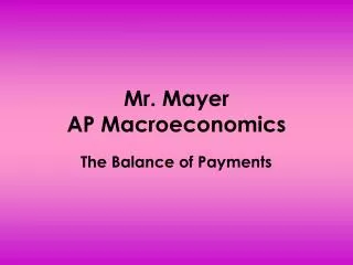 Mr. Mayer AP Macroeconomics