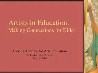 Artists in Education: Making Connections for Kids!