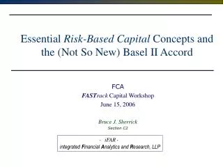 Essential Risk-Based Capital Concepts and the (Not So New) Basel II Accord