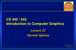 CS 445 / 645 Introduction to Computer Graphics