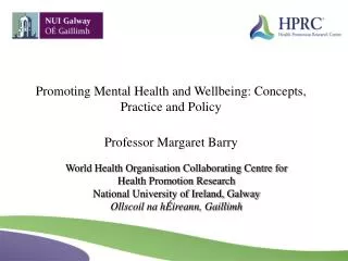 World Health Organisation Collaborating Centre for Health Promotion Research National University of Ireland, Galway Ol