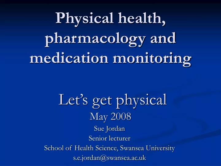 physical health pharmacology and medication monitoring let s get physical may 2008