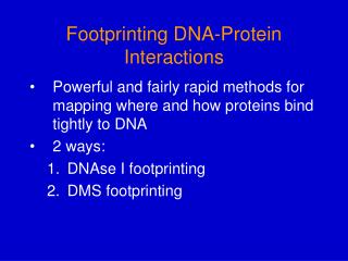 Footprinting DNA-Protein Interactions