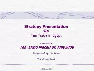 Strategy Presentation On Tea Trade in Egypt Presented at Tea Expo Macau on May2008