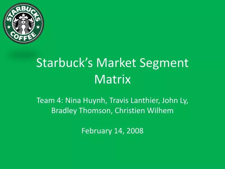 starbuck s market segment matrix