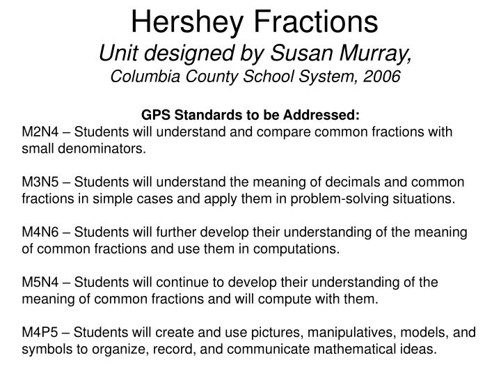 hershey fractions unit designed by susan murray columbia county school system 2006
