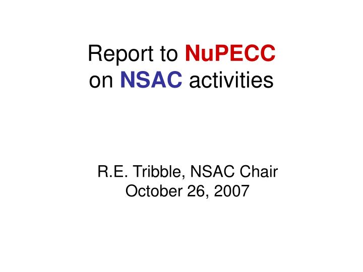 report to nupecc on nsac activities