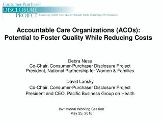 Accountable Care Organizations (ACOs): Potential to Foster Quality While Reducing Costs