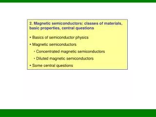 2. Magnetic semiconductors: classes of materials, basic properties, central questions Basics of semiconductor physics