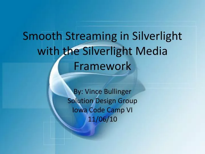smooth streaming in silverlight with the silverlight media framework