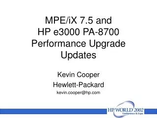 MPE/iX 7.5 and HP e3000 PA-8700 Performance Upgrade Updates