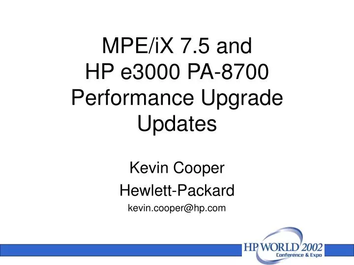 mpe ix 7 5 and hp e3000 pa 8700 performance upgrade updates