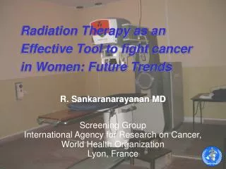 Radiation Therapy as an Effective Tool to fight cancer in Women: Future Trends