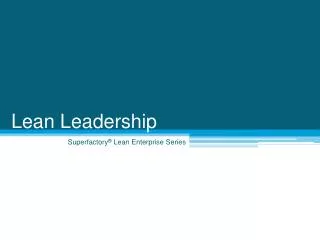 Superfactory ® Lean Enterprise Series