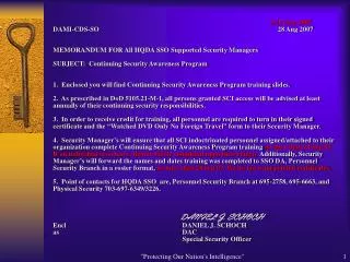 S:	11 Sep 2007 DAMI-CDS-SO	 																								 28 Aug 2007 MEMORANDUM FOR All HQDA SSO Supported Security Ma