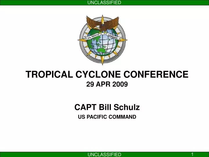 tropical cyclone conference 29 apr 2009 capt bill schulz us pacific command