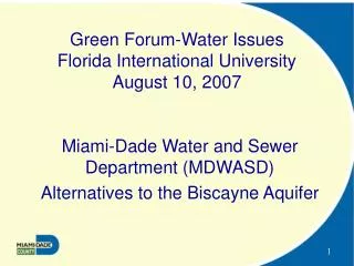 Green Forum-Water Issues Florida International University August 10, 2007