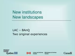 New institutions New landscapes