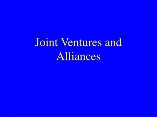 Joint Ventures and Alliances