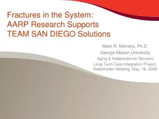Fractures in the System: AARP Research Supports TEAM SAN DIEGO Solutions