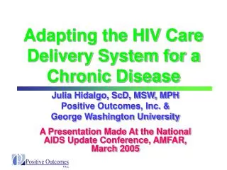 Adapting the HIV Care Delivery System for a Chronic Disease