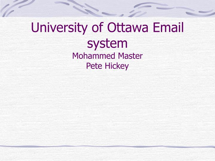 university of ottawa email system mohammed master pete hickey