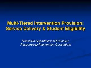 Multi-Tiered Intervention Provision: Service Delivery &amp; Student Eligibility
