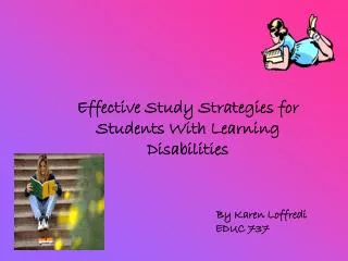 Effective Study Strategies for Students With Learning Disabilities By Karen Loffredi