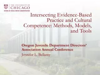 Intersecting Evidence-Based Practice and Cultural Competence: Methods, Models, and Tools