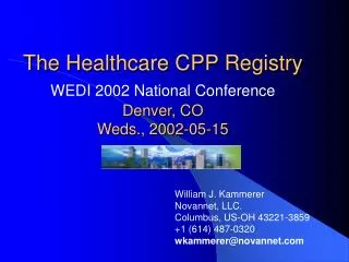 The Healthcare CPP Registry WEDI 2002 National Conference Denver, CO Weds., 2002-05-15