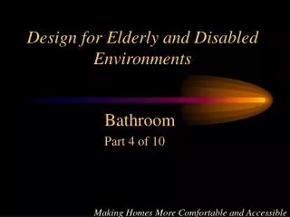 Design for Elderly and Disabled Environments