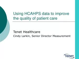Using HCAHPS data to improve the quality of patient care