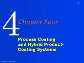 Process Costing and Hybrid Product- Costing Systems