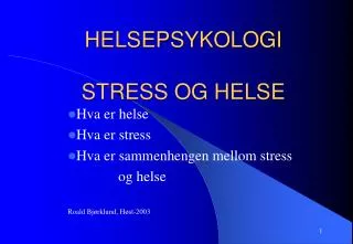 HELSEPSYKOLOGI STRESS OG HELSE