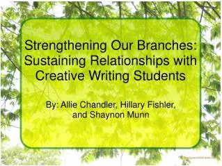 Strengthening Our Branches: Sustaining Relationships with Creative Writing Students