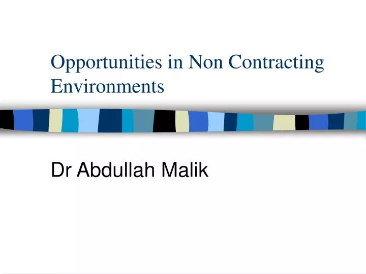 opportunities in non contracting environments