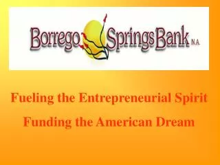 Fueling the Entrepreneurial Spirit Funding the American Dream