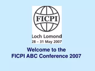 Welcome to the FICPI ABC Conference 2007