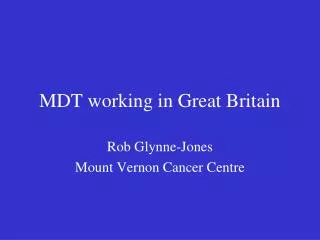 MDT working in Great Britain