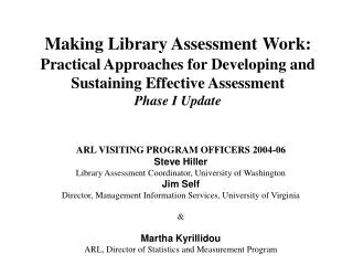 Making Library Assessment Work: Practical Approaches for Developing and Sustaining Effective Assessment Phase I Update