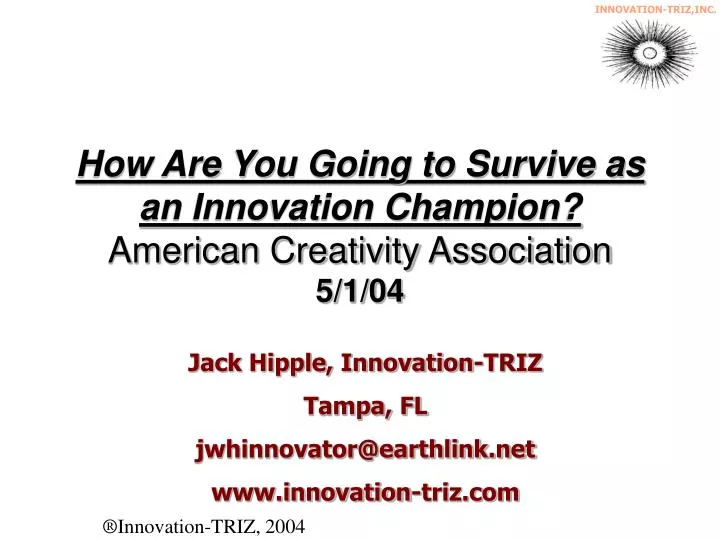 how are you going to survive as an innovation champion american creativity association 5 1 04