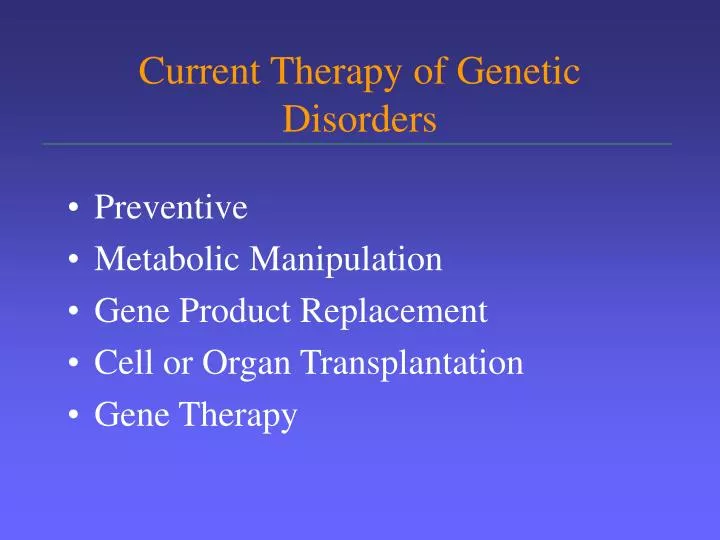 current therapy of genetic disorders