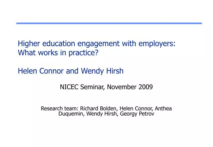 higher education engagement with employers what works in practice helen connor and wendy hirsh