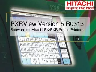 PXRView Version 5 R0313 Software for Hitachi PX/PXR Series Printers