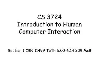 CS 3724 Introduction to Human Computer Interaction