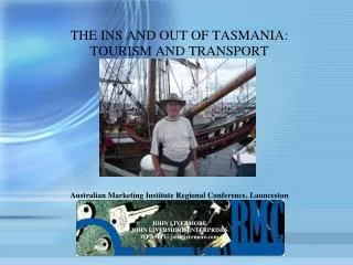 THE INS AND OUT OF TASMANIA: TOURISM AND TRANSPORT