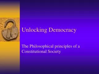 Unlocking Democracy