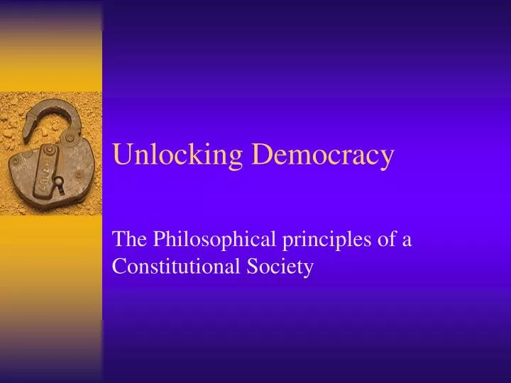 unlocking democracy